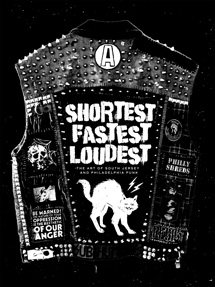 Shortest, Fastest, Loudest: The Art of South Jersey & Philadelphia Punk