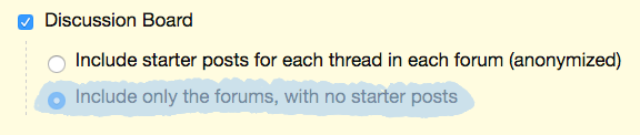 Screenshot depicting the "Discussion Board" radio button and the "Include only forums, with no starter posts" sub-option.