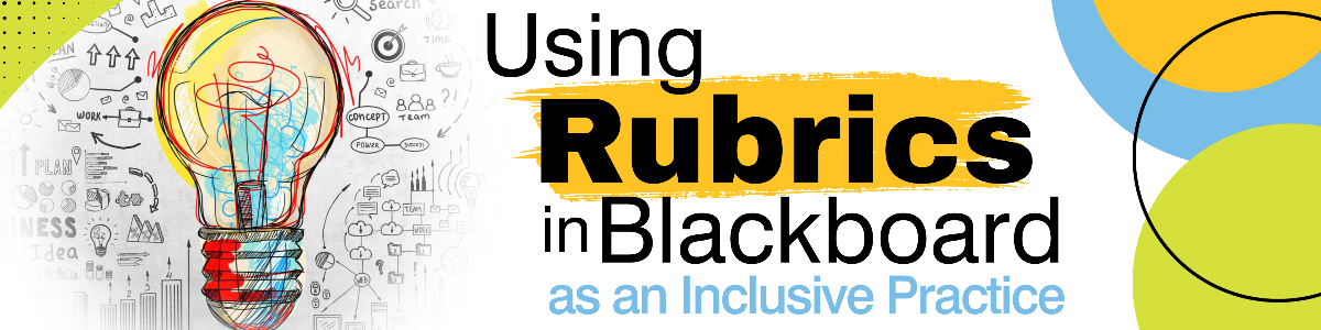 Using Rubrics in Blackboard as an Inclusive Practice Banner