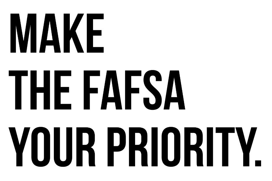 File your FAFSA!