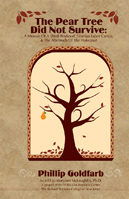 The Pear Tree Did Not Survive: A Memoir of a Shtetl Boyhood, Siberian Labor Camps, and the Aftermath of the Holocaust