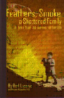 Feathers, Smoke, A Shattered Family