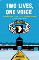 One Voice, Two Lives: From Auschwitz Slave to 101st Airborne Trooper