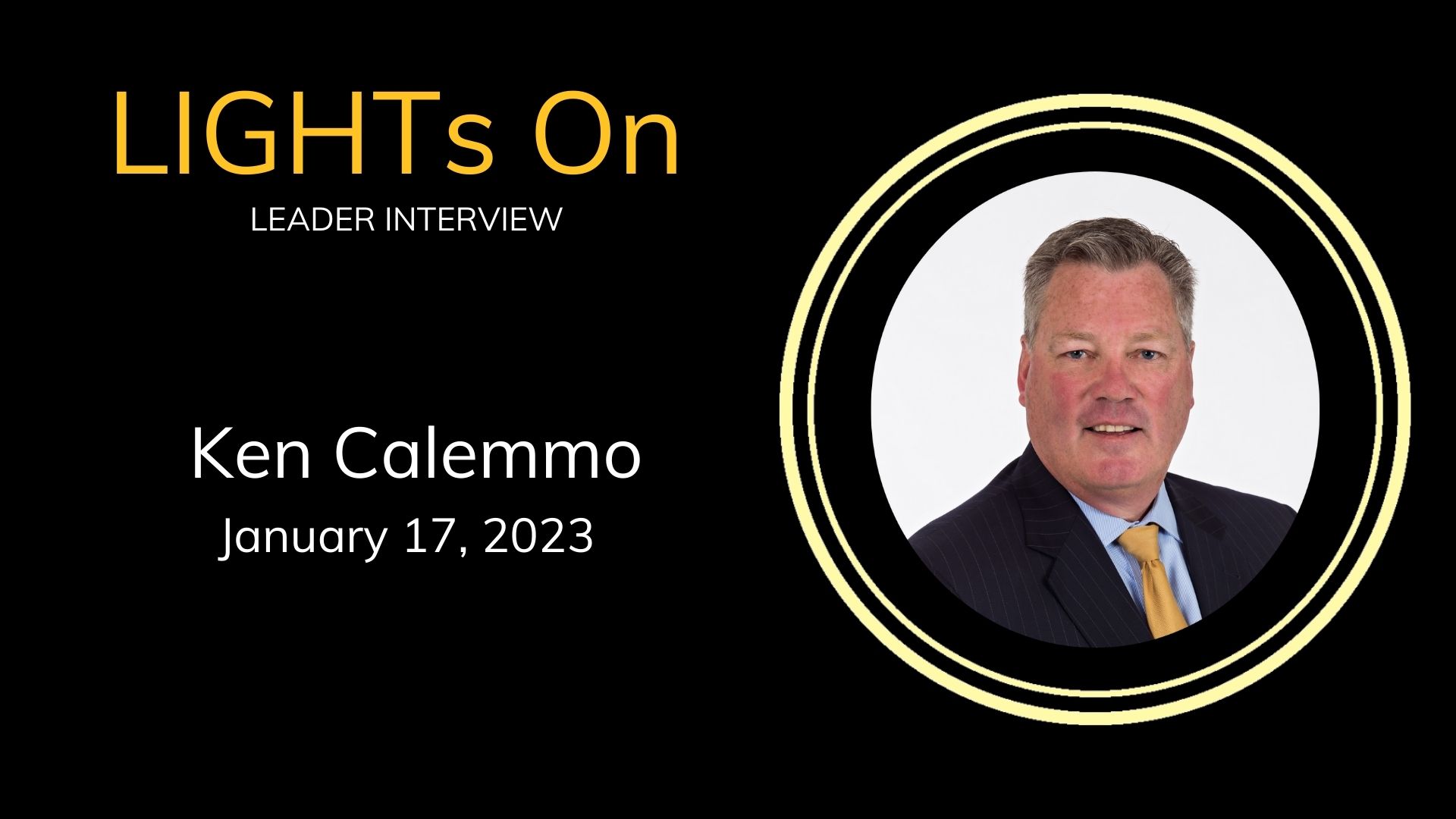 LIGHTs On Leader Interview: Ken Calemmo – Chief Operating Officer, Cooper Levenson