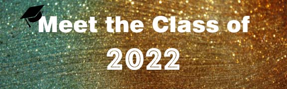 Meet the Class of 2022