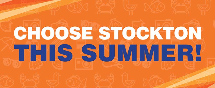 Choose Stockton this Summer!